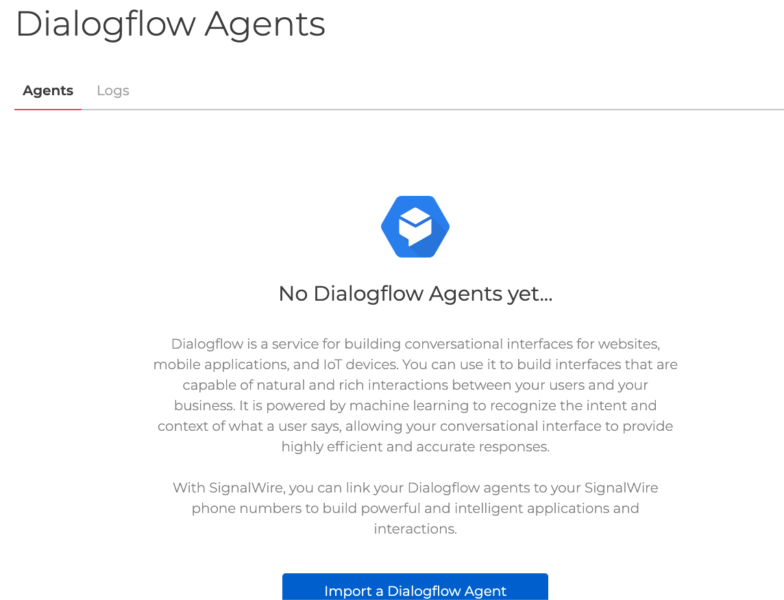 The Dialogflow page. Tabs at the top of the page read Agents and Logs. Under Agents, the selected tab, there is a blue button labeled 'Import a Dialogflow Agent'.